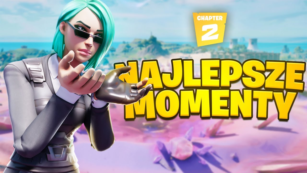 😰😭 NAJLEPSZE MOMENTY Z CHAPTER'U 2 FORTNITE... CZĘŚĆ 2