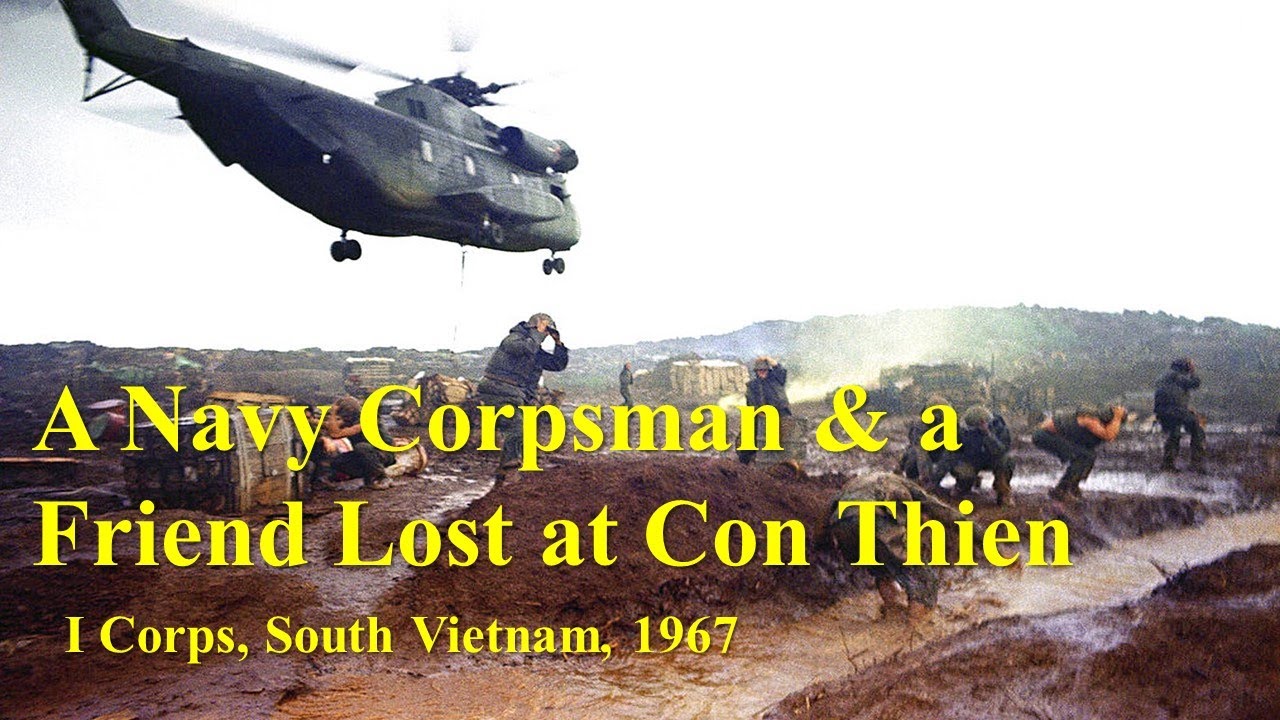 A Navy Corpsman & a Friend Lost at Con Thien: I Corps, South Vietnam 1967