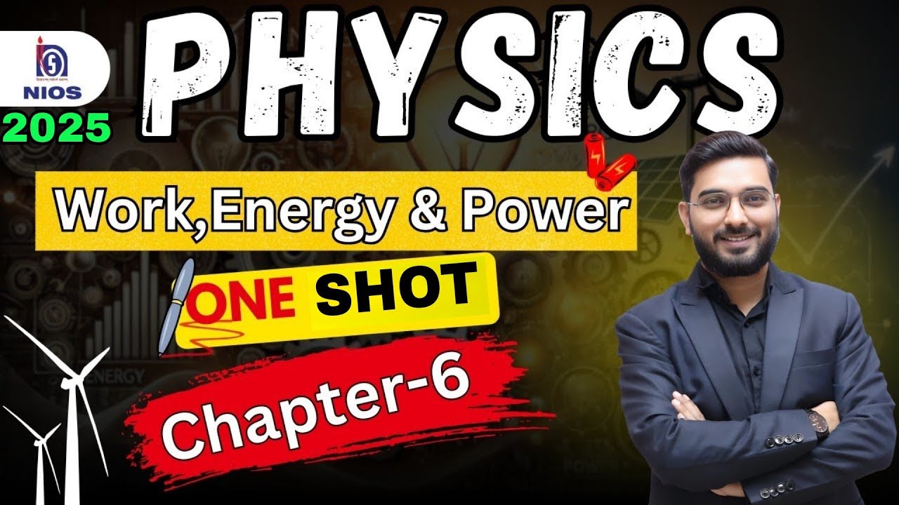 Nios Exam 2024 Physics Chapter-6 Work,Energy & Power FREE LIVE Class | NIOS Physics New Syllabus
