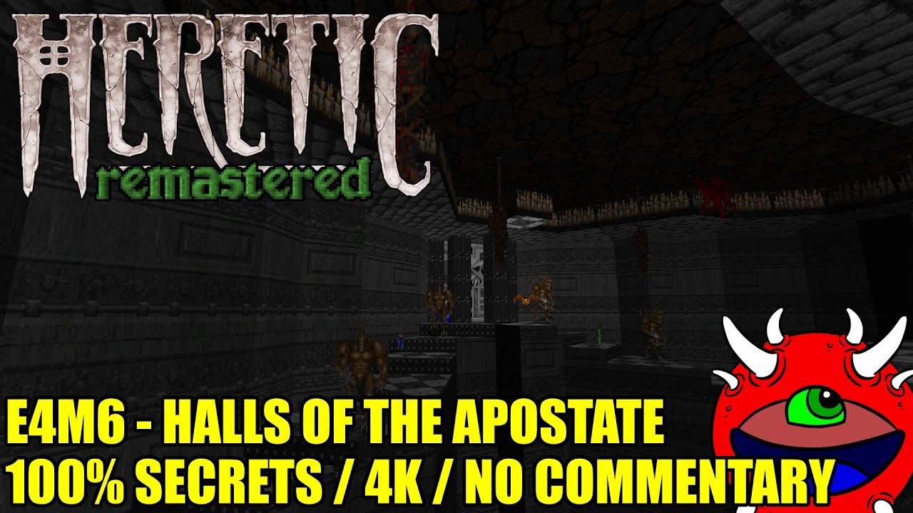 Heretic Remastered Gameplay - E4M6 Halls of the Apostate - 100% Secrets