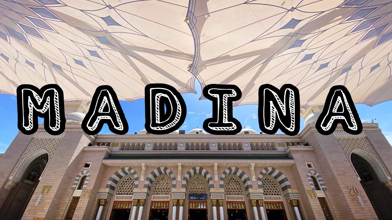 Madina/Medina Cinematic Tour !