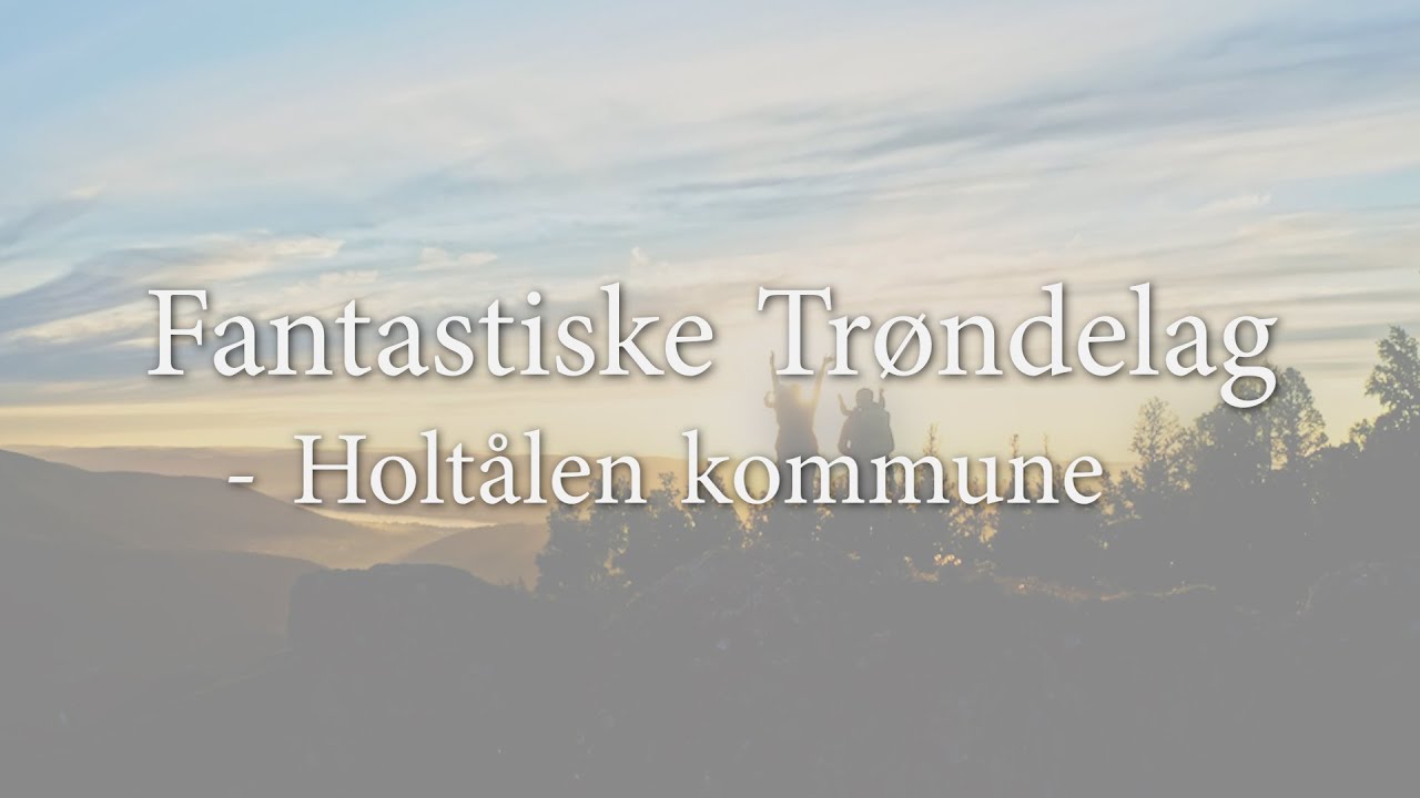 Fantastiske Trøndelag - Holtålen kommune