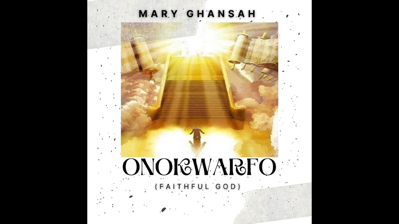ONOKWARFO- Mary Ghansah