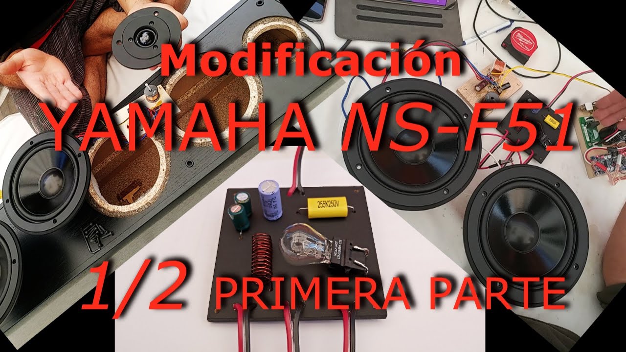 1/2 Modificación YAMAHA NS-F51 - PRIMERA PARTE