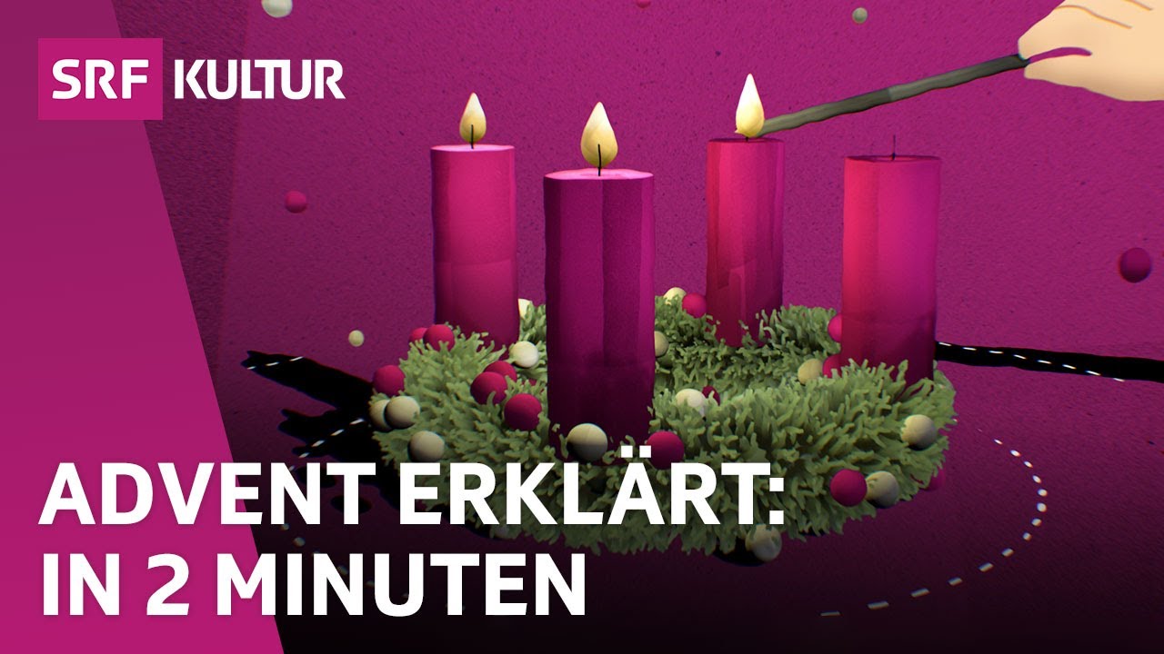 Advent: Traditionen und Bedeutung der Vorweihnachtszeit | Religion | Erklärvideo | SRF Kultur