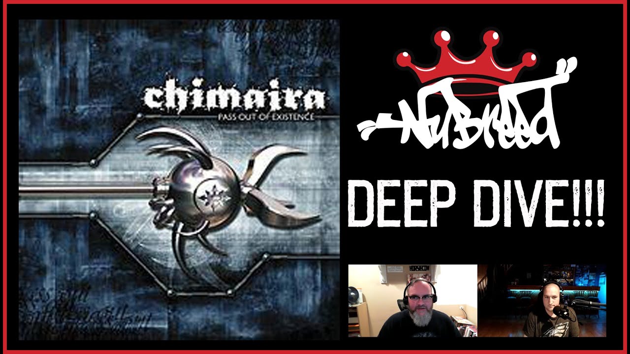 Nu-Breed - Chimaira - Pass Out of Existence Deep Dive