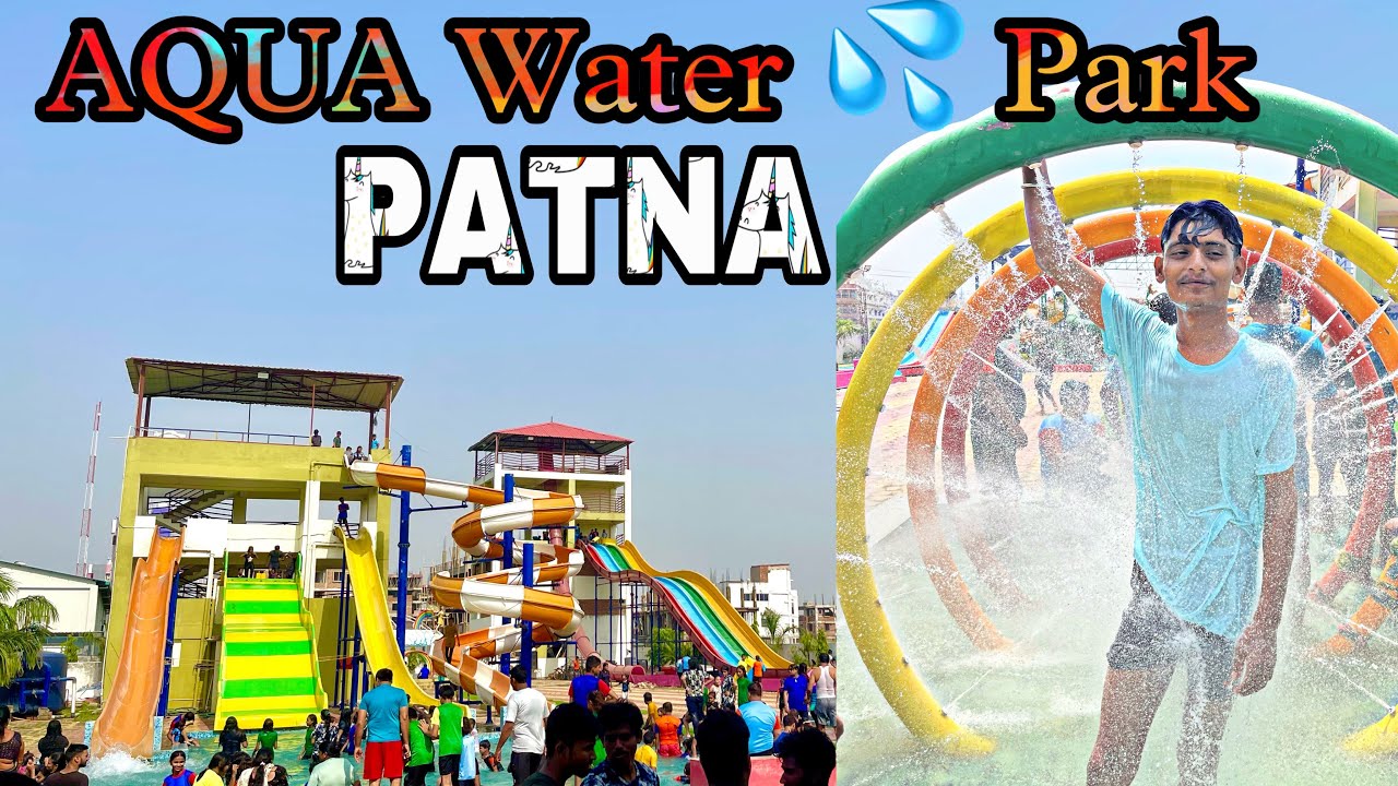 Beautiful Water 💦 Park In Patna | Aqua Water park // Entry Fee Only ₹500 \\ #BloggerAnkit #water
