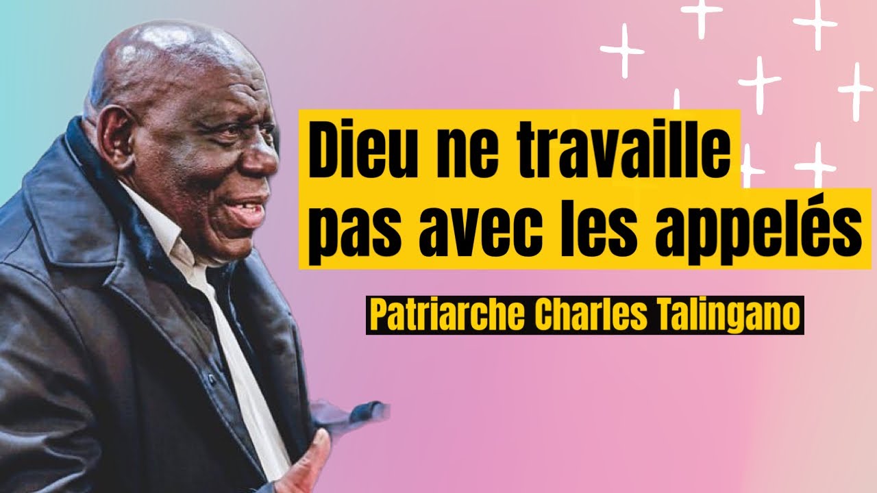 Dieu ne travaille pas avec les appelés.     #charlestalingano