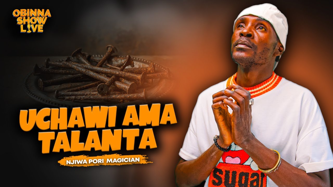 UCHAWI AMA TALANTA - Njiwa Pori magician | Obinna Show Live 
