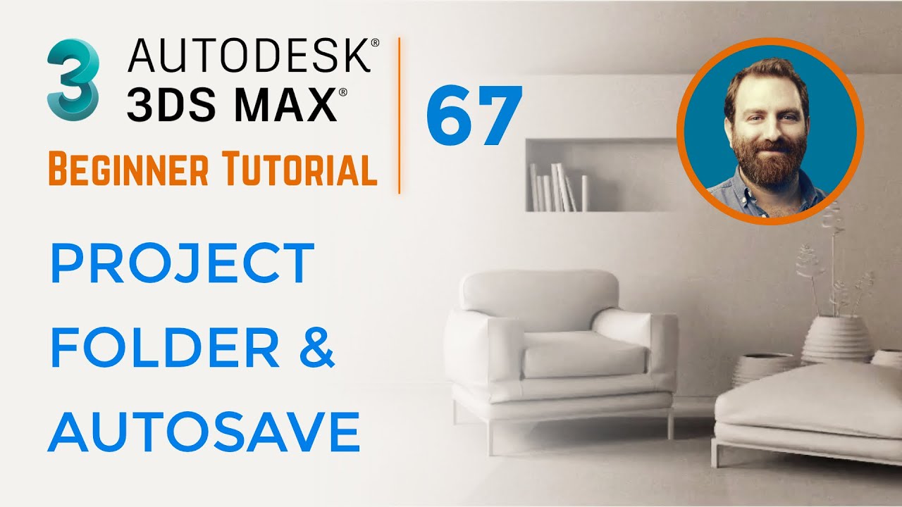 Project Folder and Autosave | 3ds Max Tutorial #67