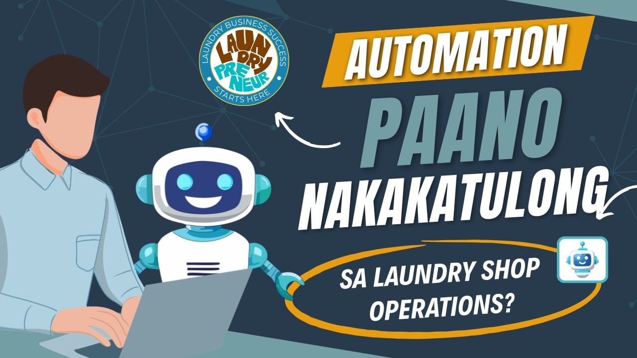 Paano nakakatulong ang Automation sa Laundry Shops  -  Advanced Laundry Business Mastery Preview
