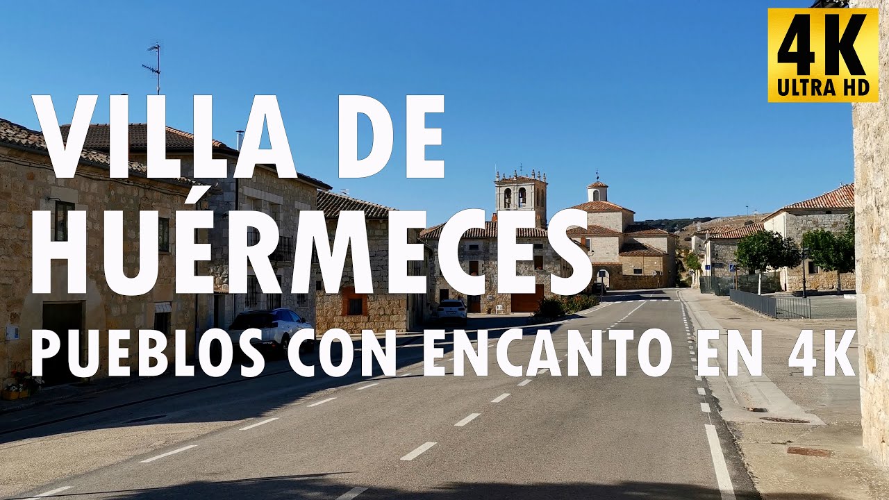 Villa de Huérmeces - Pueblos con encanto en 4K