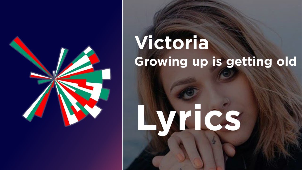 Victoria - Growing up is getting old (Lyrics) Bulgaria 🇧🇬 Eurovision 2021
