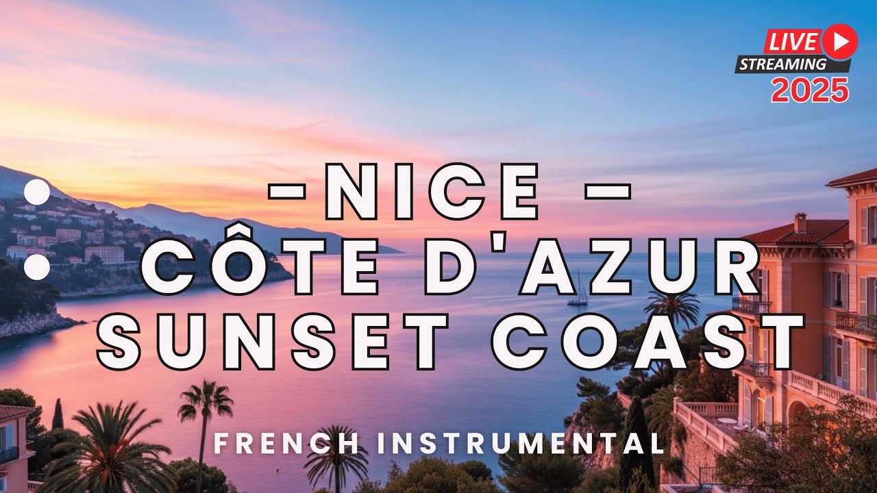Nice Coucher de Soleil sur la Côte d’Azur 🌅 | Musique Instrumentale Française