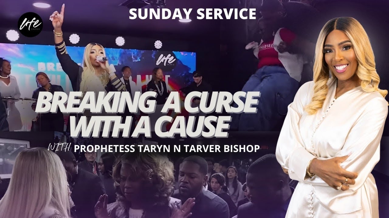 BREAKING A CURSE WITH A CAUSE | SUNDAY SERVICE | PROPHETESS TARYN N TARVER BISHOP