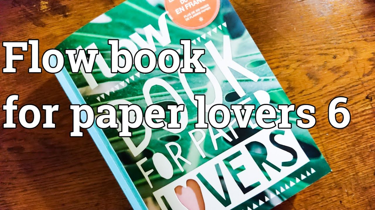 Flow book for paper lovers 6 - A celebration of Nature