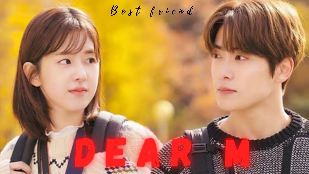 Dear M [FMV] | Cha Min Ho x Ma Joo-Ah | Bestfriend by Jason Chen