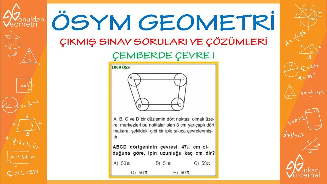 ÖSYM | ÇIKMIŞ SORULAR | GEOMETRİ | ÇEMBERİN ÇEVRESİ I | (PDF EKLİ)