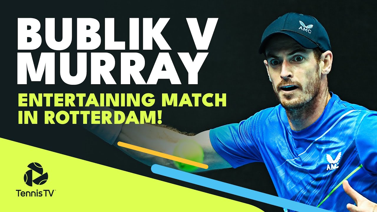 Brilliant Shots & Rallies Between Andy Murray And Alexander Bublik! | Rotterdam 2022