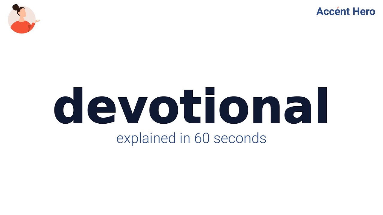 DEVOTIONAL - Meaning and Pronunciation