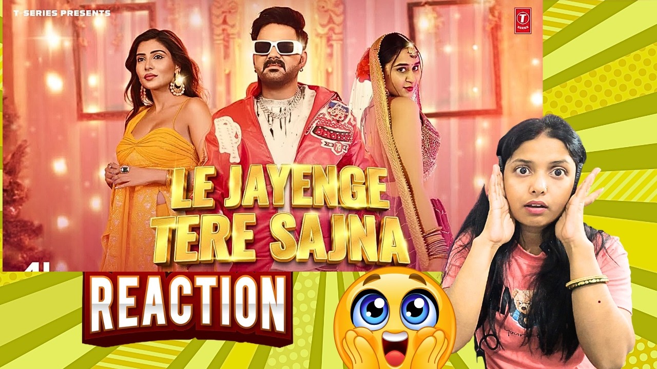 Le Jayenge Tere Sajna Reaction Pawan Singh | Anjali React X