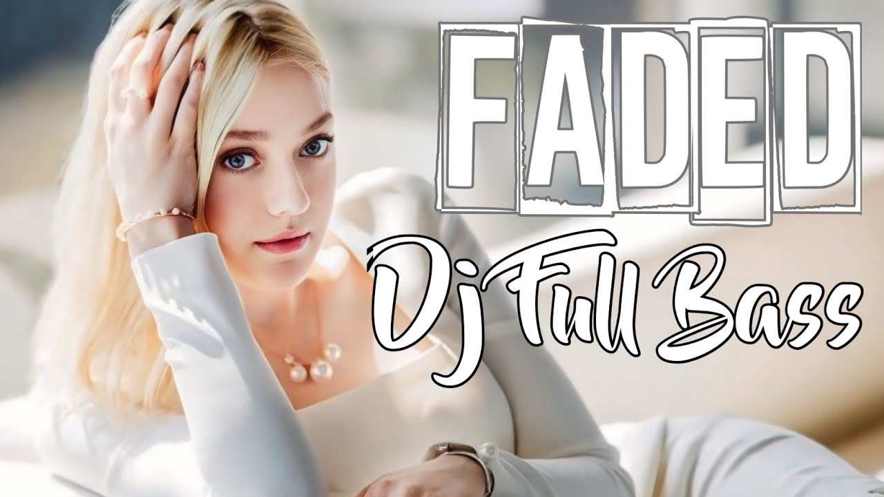 Dj Trap Faded full Bass@jemberpresisi