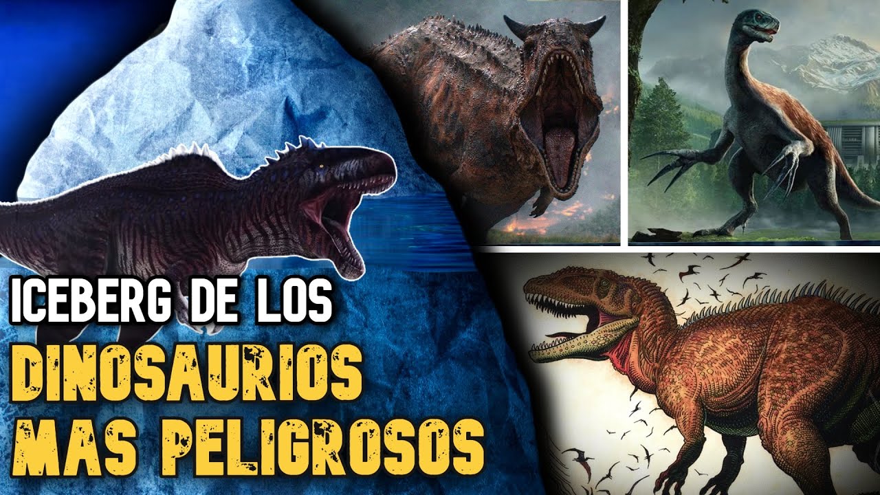 EL ICEBERG DE LOS DINOSAURIOS MAS PELIGROSOS QUE HAN EXISTIDO🦖