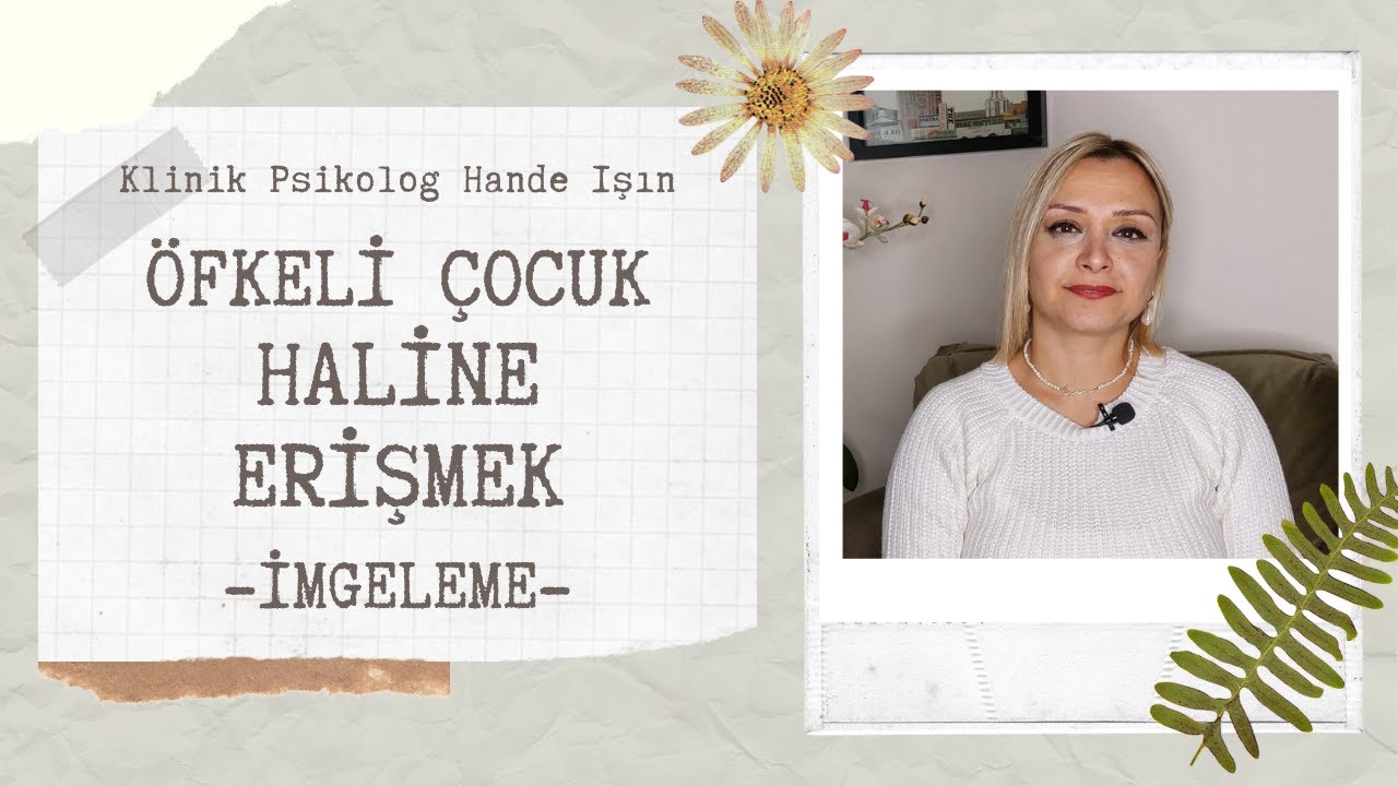 Öfkeli Çocuğu Sakinleştirmek İçin İmgeleme