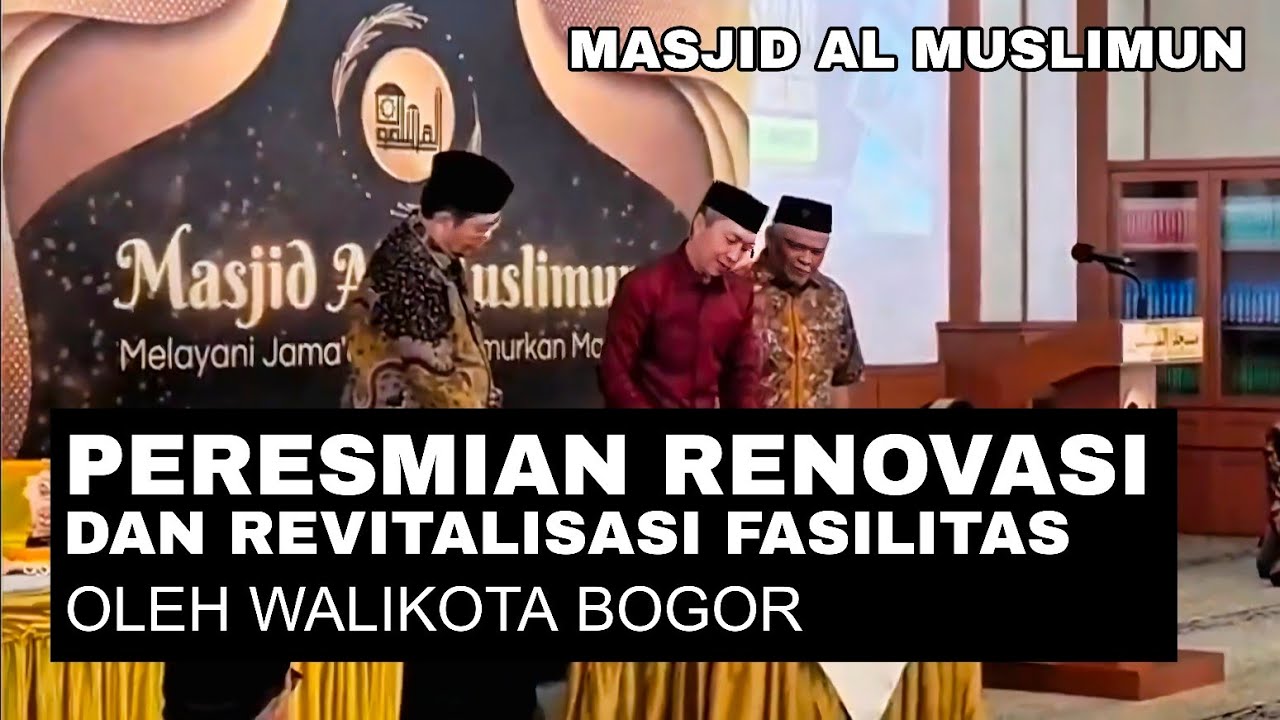 Walikota Bogor Dedie A Rachim melaksanakan peresmian Renovasi dan Revitalisasi Mesjid Al Muslimun