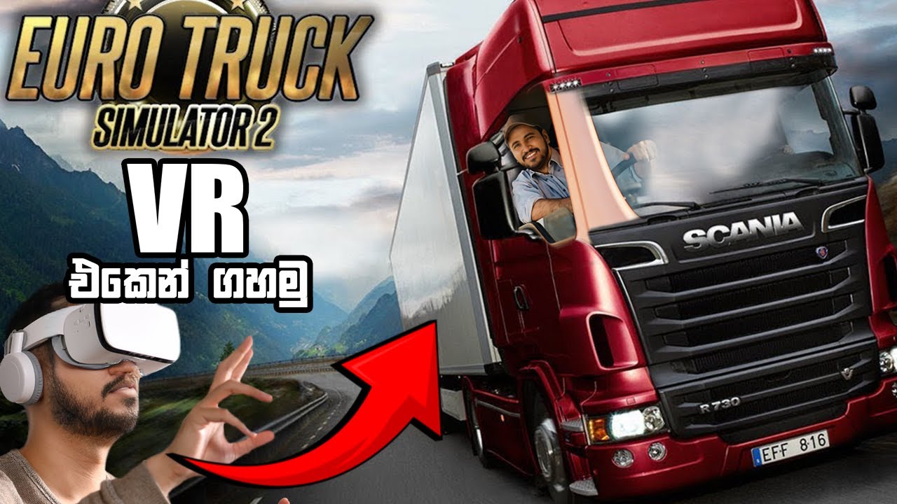 Euro Truck Simulator 2 VR එකෙන් ගහමු