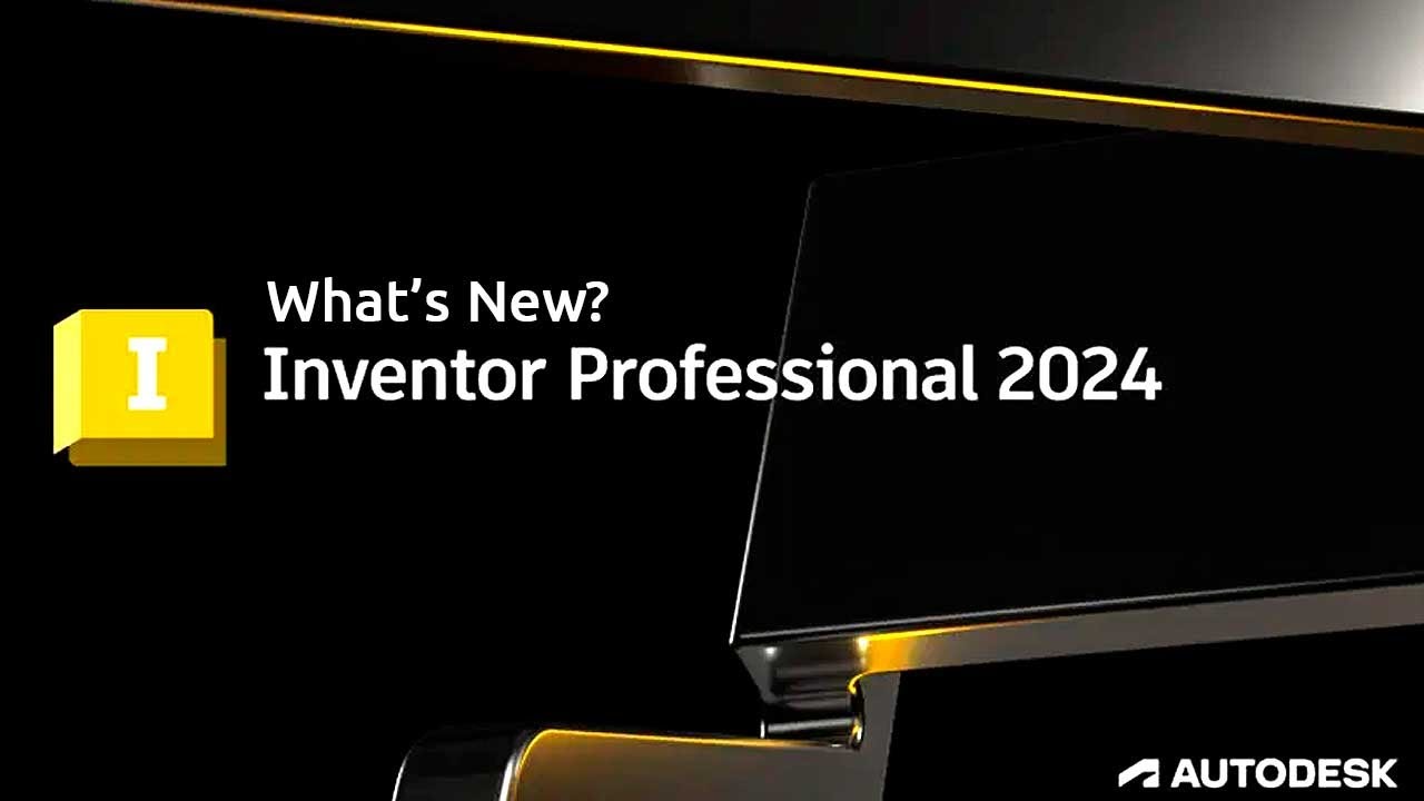 What's New Autodesk Inventor Professional 2024?