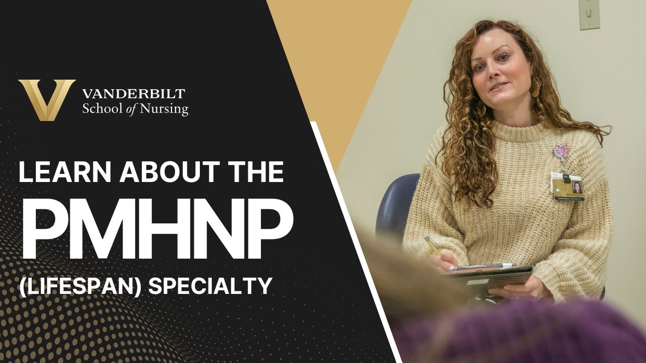 Psychiatric Mental Health Nurse Practitioner (Lifespan) | Vanderbilt University School of Nursing