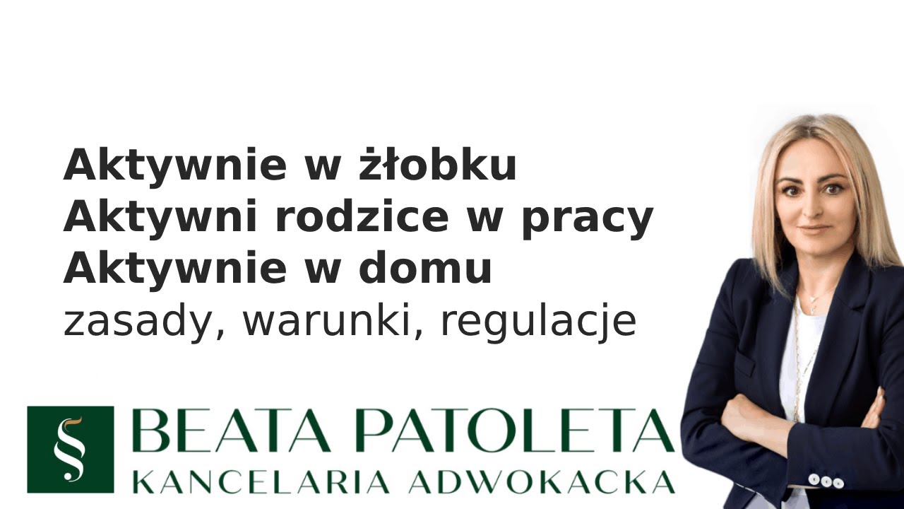 Aktywnie w żłobku, Aktywni Rodzice w Pracy (babciowe), Aktywnie w Domu - co musisz wiedzieć