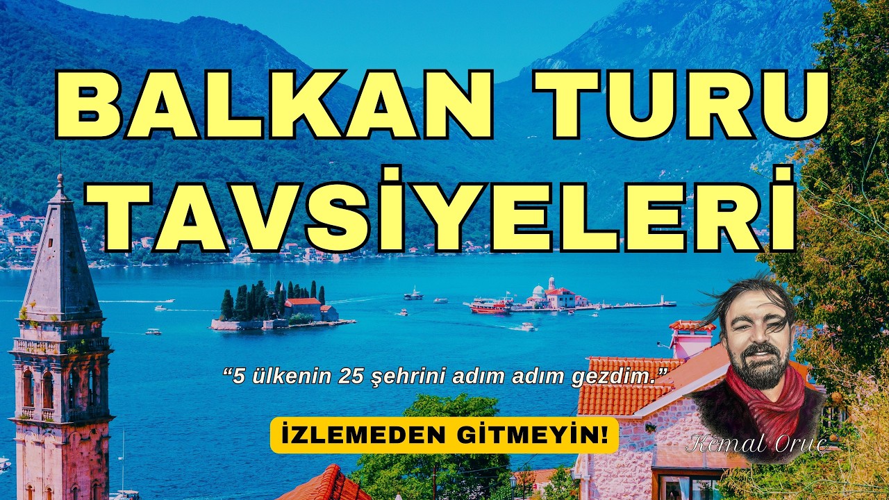 BALKAN TURU TAVSİYELERİ ⎮ İzlemeden gitmeyin! 