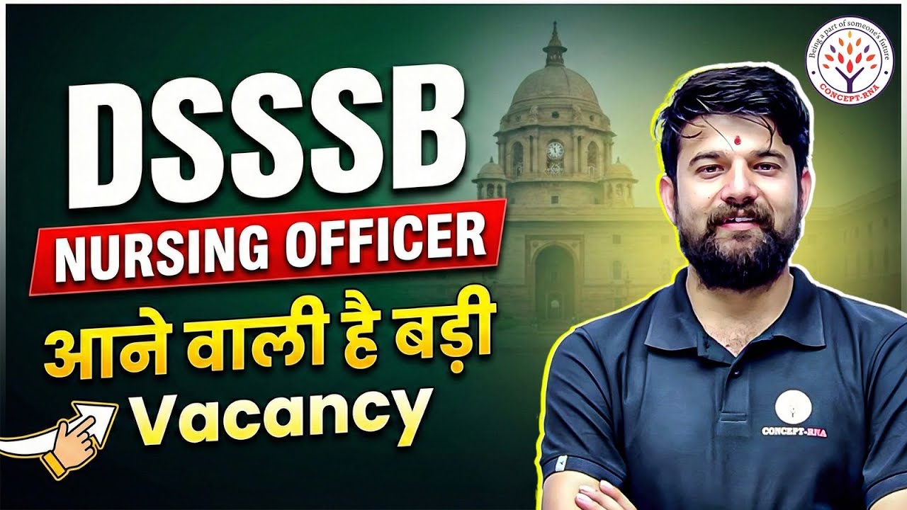 DSSSB Nursing Officer भर्ती 🔥 आने वाली है बड़ी Vacancy | Eligibility, Post & Latest Update