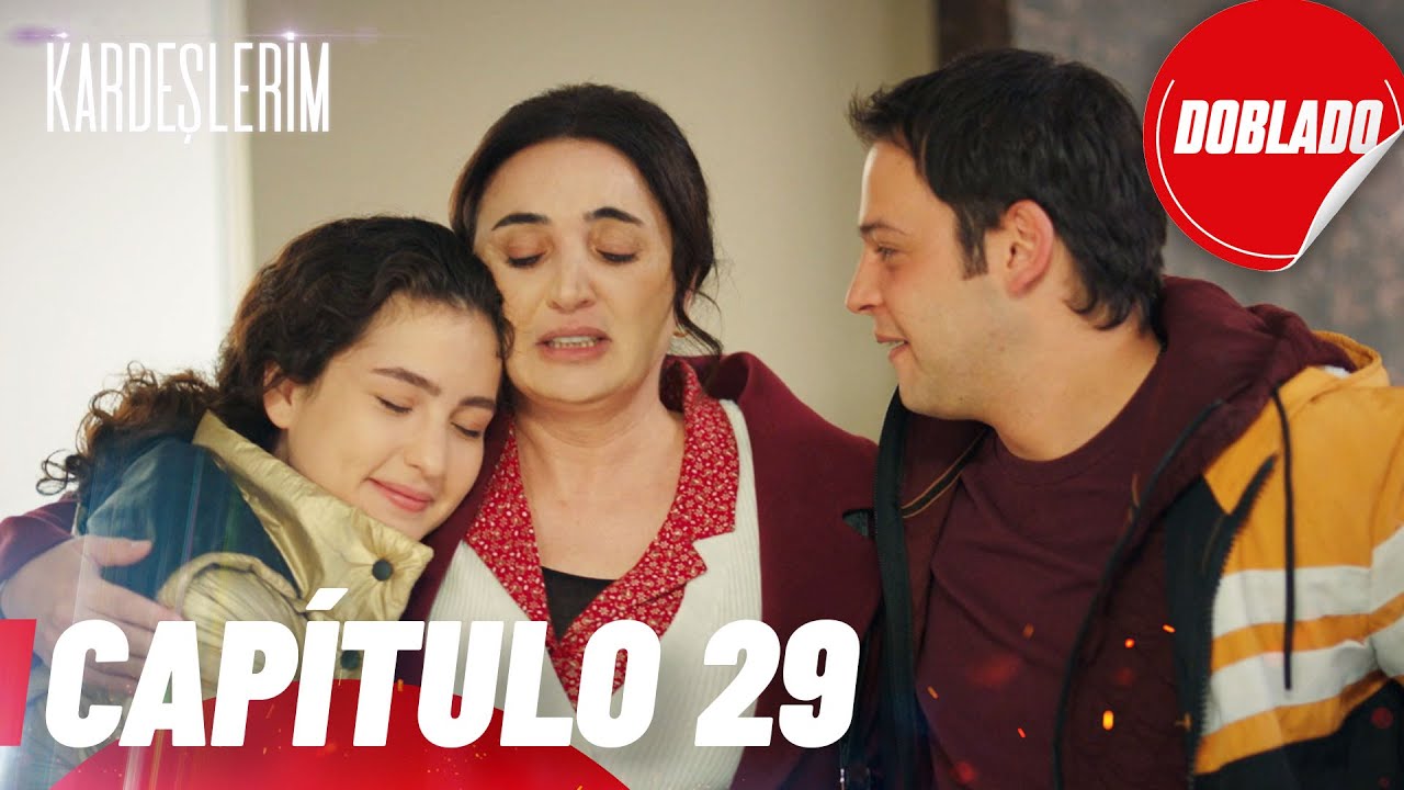 Todo por mi Familia | Kardeslerim - Capítulo 29 | Doblado