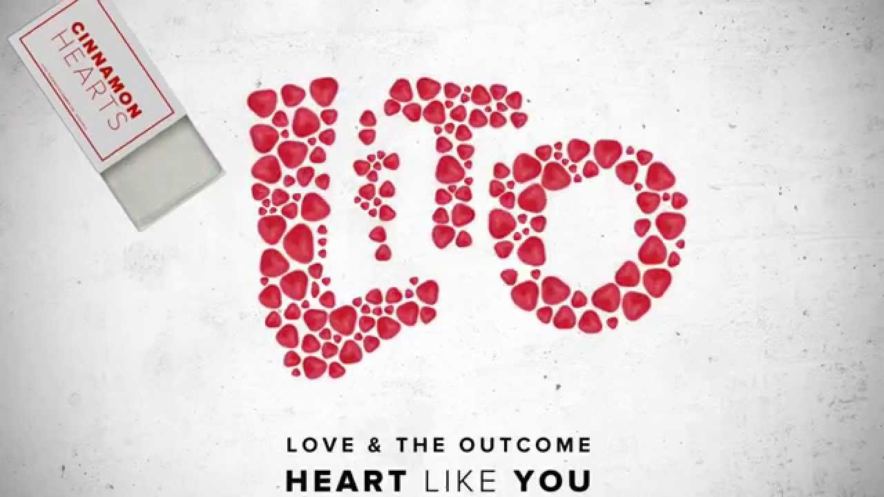 Love & The Outcome - Heart Like You (Official Lyric Video)