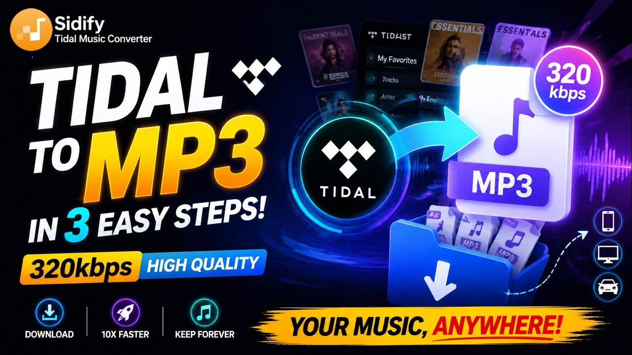 How to Convert Tidal Music to MP3? (320kbps or Higher HiFi & Hires)