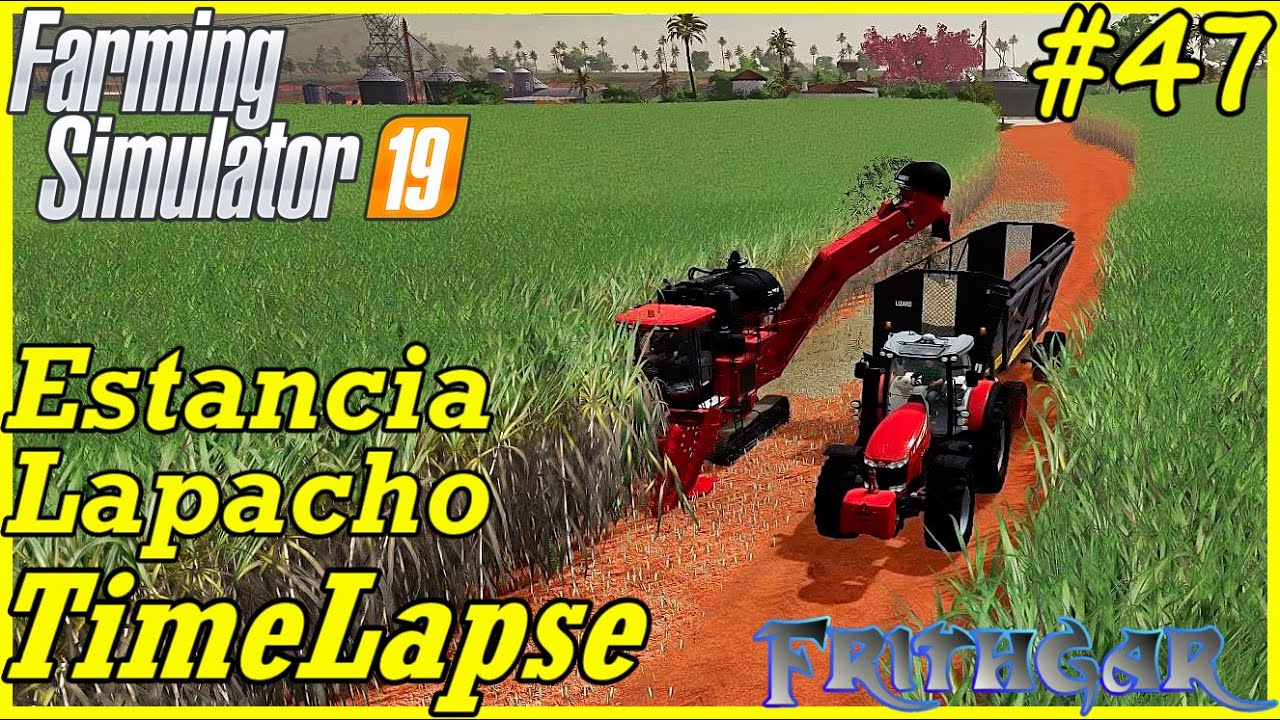 FS19 Timelapse, Estancia Lapacho #47: Biggest Sugarcane Harvest Ever!