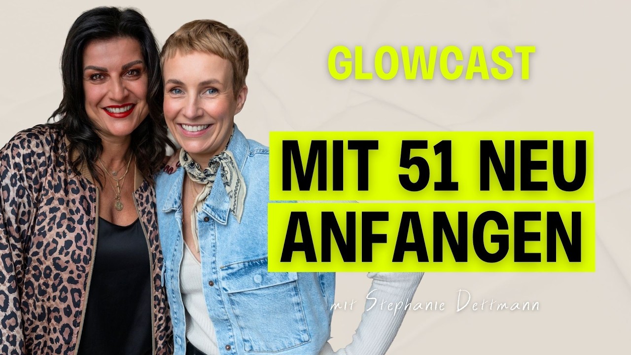 Mit 51 ausgestiegen. Und dann? Mit Unternehmerin Stephanie Dettmann | GLOWCAST | Miriam Jacks | #125