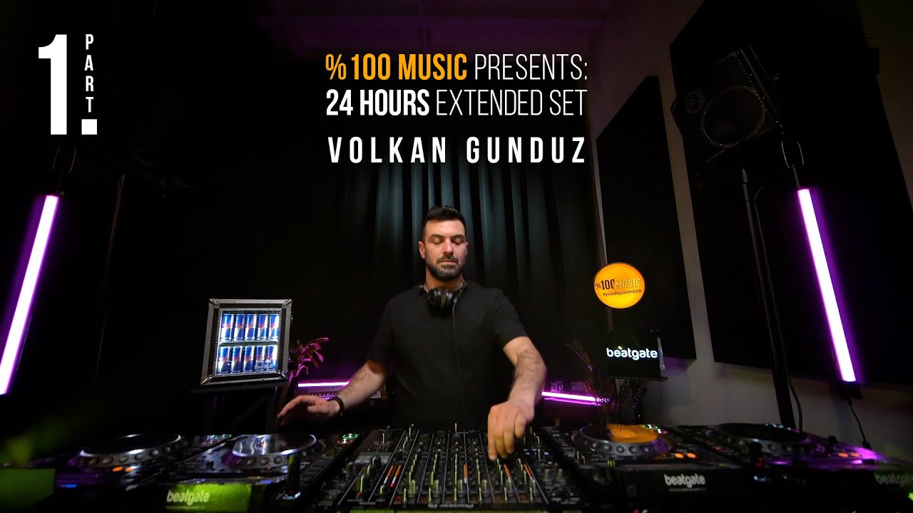 %100 Music: Volkan Gunduz | 24 Hours Extended Set | Part 1
