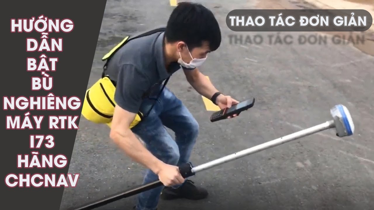 Hướng dẫn bât bù nghiêng  máy RTK #i73 60 độ hãng #CHCNAV - Thao tác đơn giản