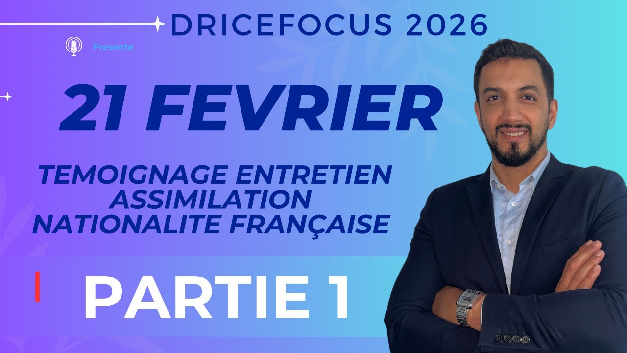 Témoignage entretien assimilation nationalité française 