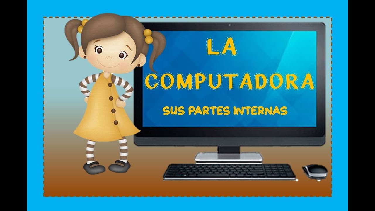 LA COMPUTADORA  PARA NIÑOS 2024 partes internas