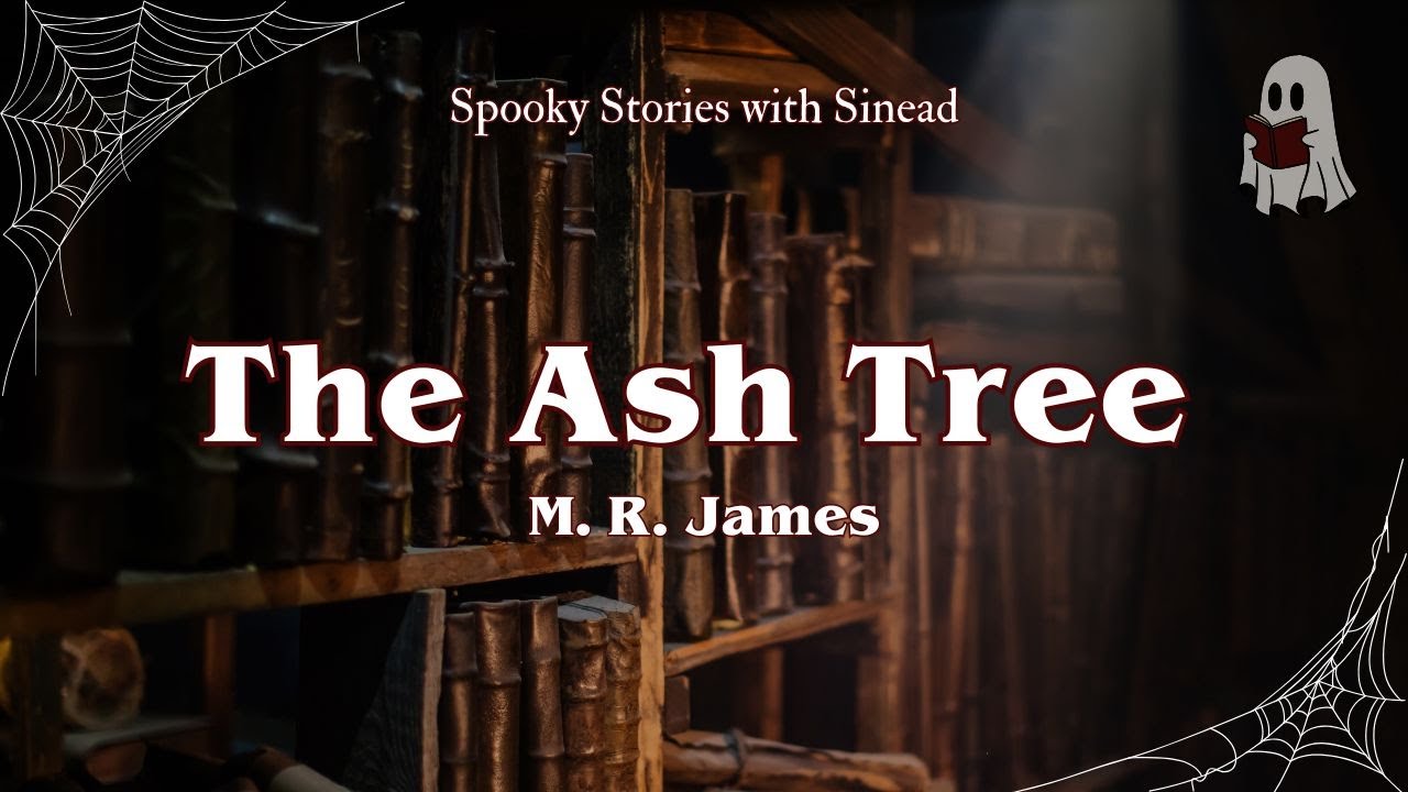 &laquo;Ясень&raquo; М. Р. Джеймса🕯️Страшные истории с Шинейд
