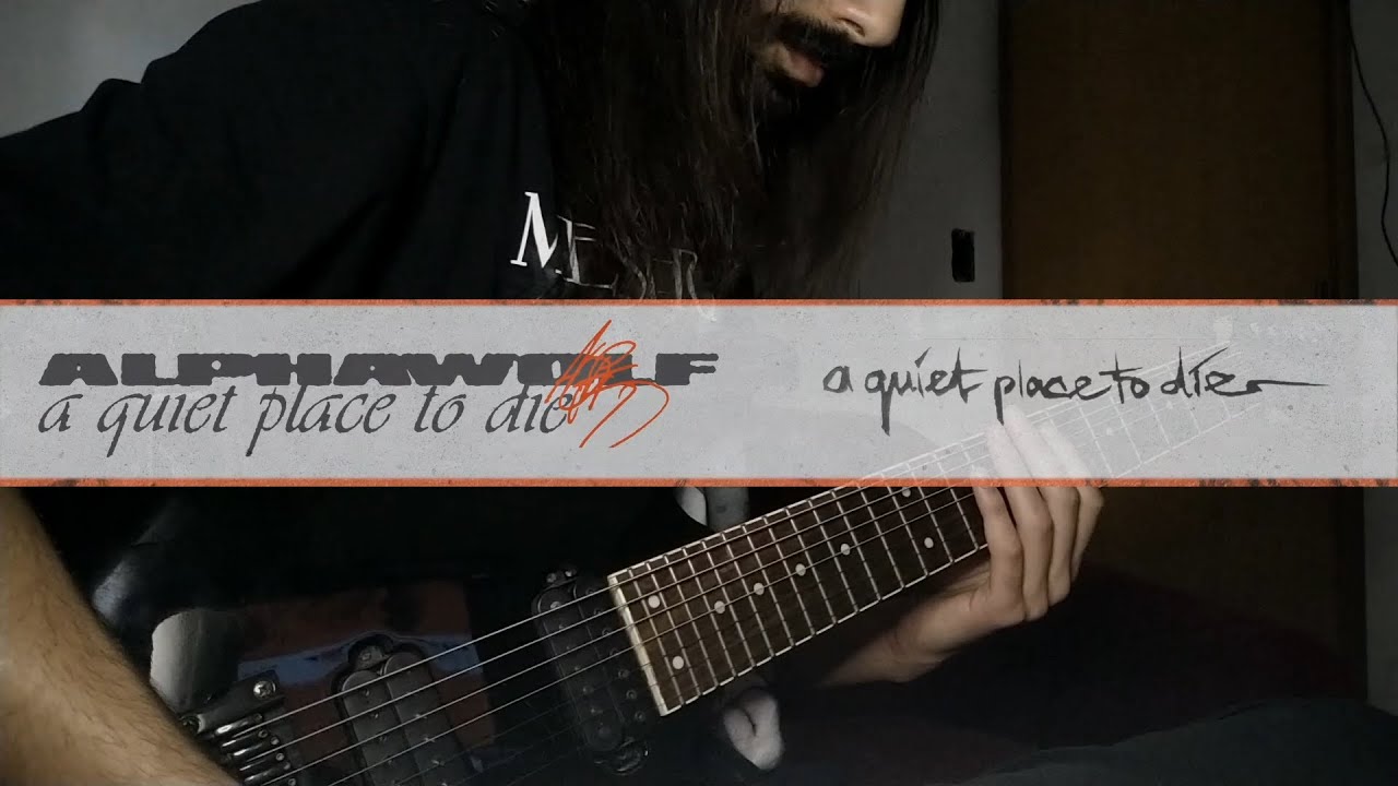 Alpha Wolf - A Quiet Place To Die (Guitar Cover)
