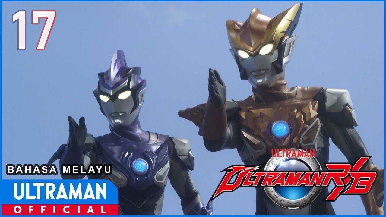 ULTRAMAN R/B Episode 17 