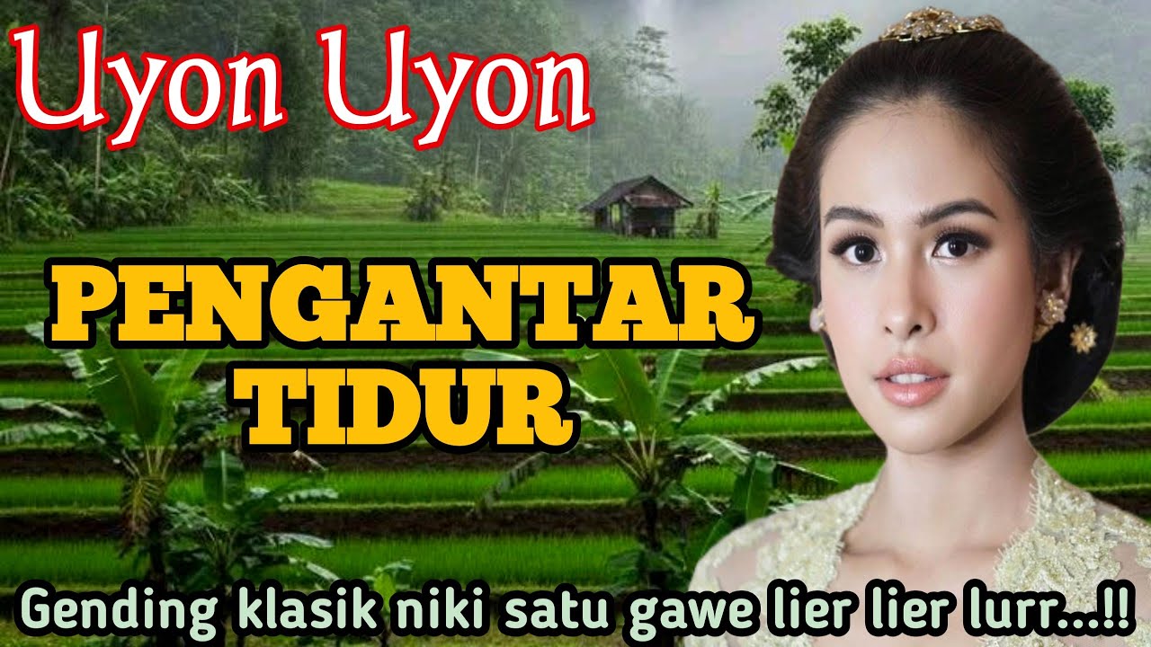 GENDING JAWA PENGANTAR TIDUR SIANG & MALAM _ UYON UYON GENDING KLASIK NIKI SAESTU GAWE LIER LIER LUR
