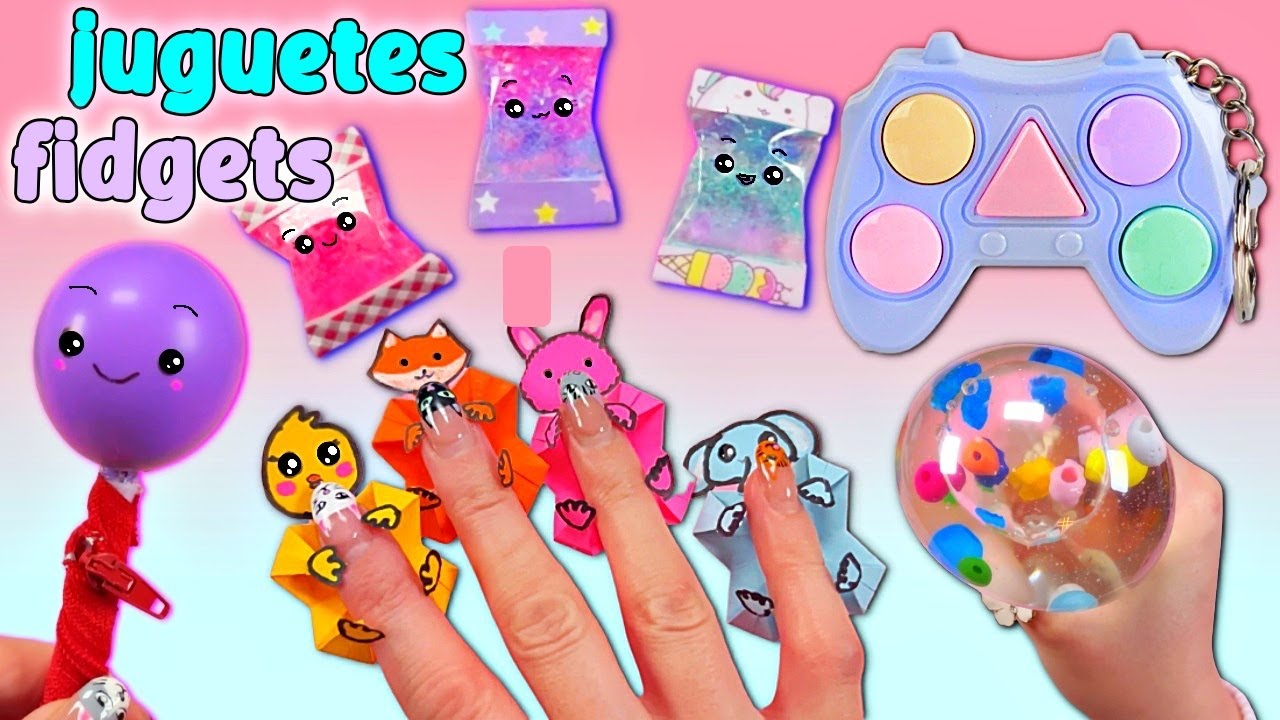 SÚPER FÁCIL - 7 IDEAS DE JUGUETES FIDGETS HAZLO TÚ MISMO