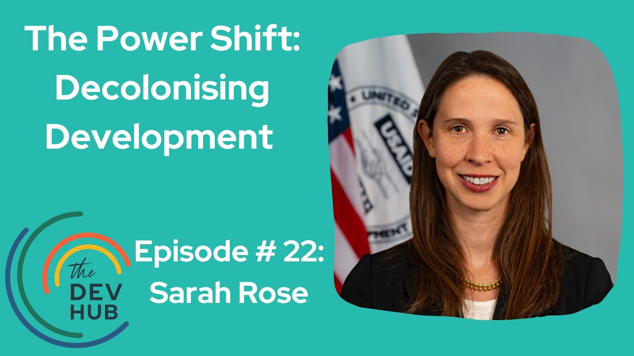USAID’s localization agenda: money, power and partnerships. Sarah Rose interviewed.